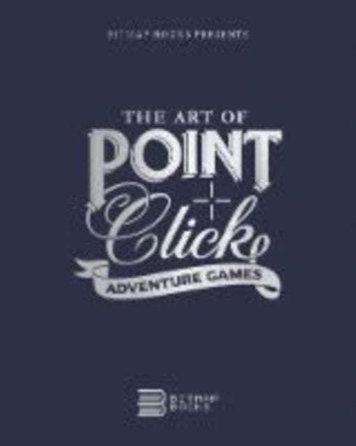 Art Of Pointandclick Adventure Games 3e
