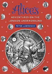 Alices Adventures On The London Undergro