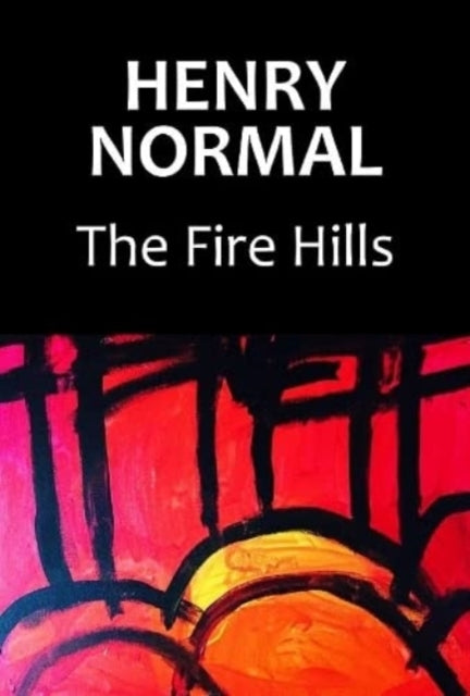 Henry Normal The Fire Hills
