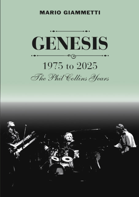 Genesis 1975-2025 The Phil Collins Years