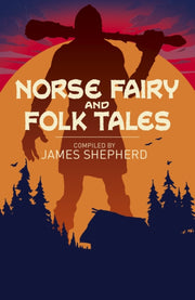 Norse Fairy Folk Tales By Shepherd, James