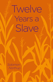 Twelve Years A Slave By Northup, Solomon