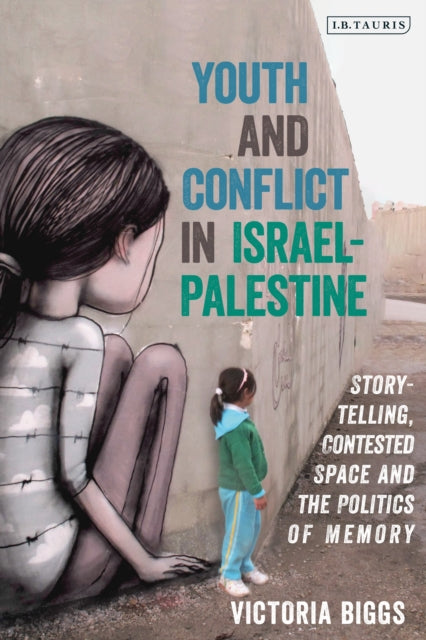 Youth & Conflict In Israelpalestine By Biggs, Victoria