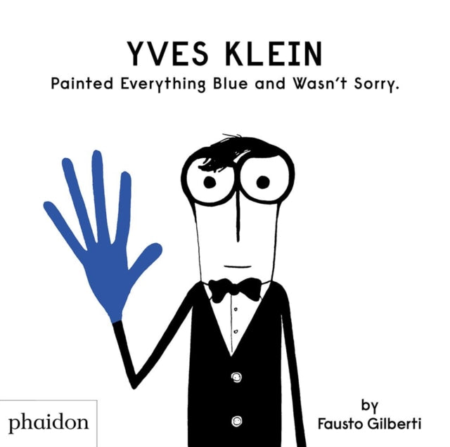 Yves Klein Painted Everything Blue/wasnt