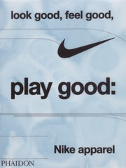 Look Good Feel Good Play Good