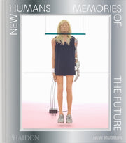 New Humans Memories Of The Future By Wang, Calvin (ed)