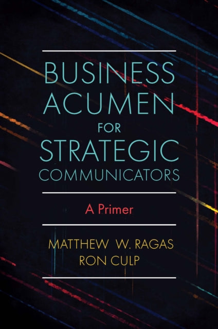 Business Acumen For Strategic Communicat