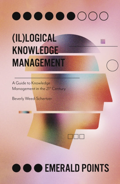 Illogical Knowledge Management