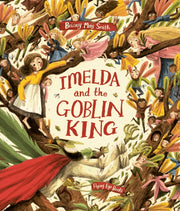 Imelda & The Goblin King