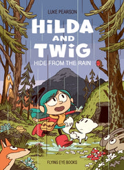 Hilda & Twig Hide From The Rain