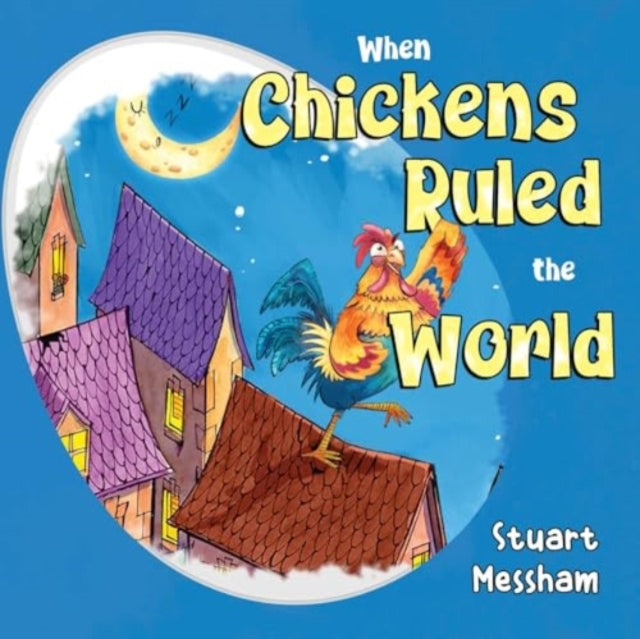 When Chickens Ruled The World