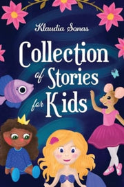 Collection Of Stories For Kids By Sonas, Klaudia