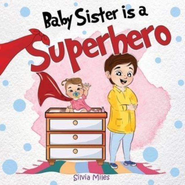 Baby Sister Is A Superhero