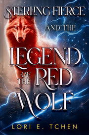 Sterling Fierce And The Legend Of The Re By Tchen, Lori  E.