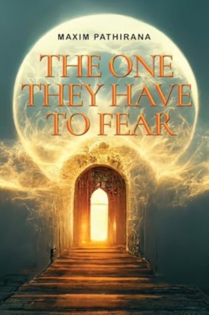 One They Have To Fear