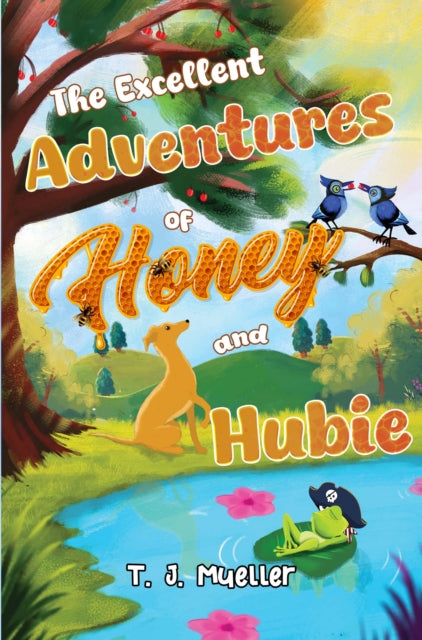 Excellent Adventures Of Honey & Hubie