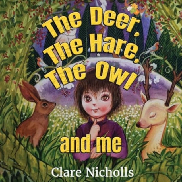 The Deer, The Hare, The Owl And Me