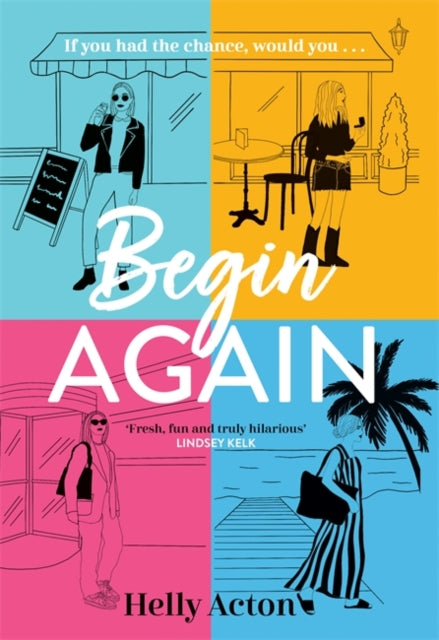 Begin Again By Acton Helly