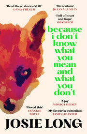 Because I Dont Know What You Mean & What