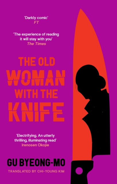 Old Woman With The Knife By Byeong-mo, Gu