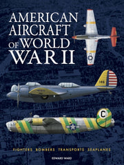American Aircraft Of World War Ii By Ward, Edward