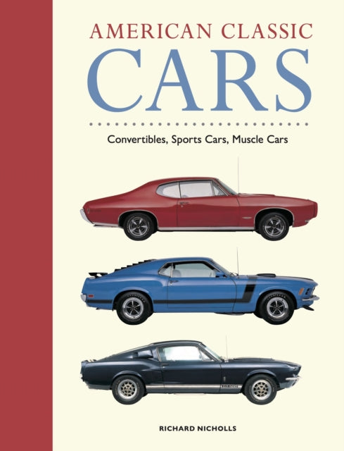 American Classic Cars By Nicholls, Richard