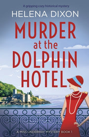 Murder At The Dolphin Hotel: A Gripping