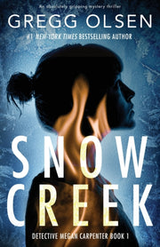 Snow Creek: An Absolutely Gripping Myste By Olsen, Gregg