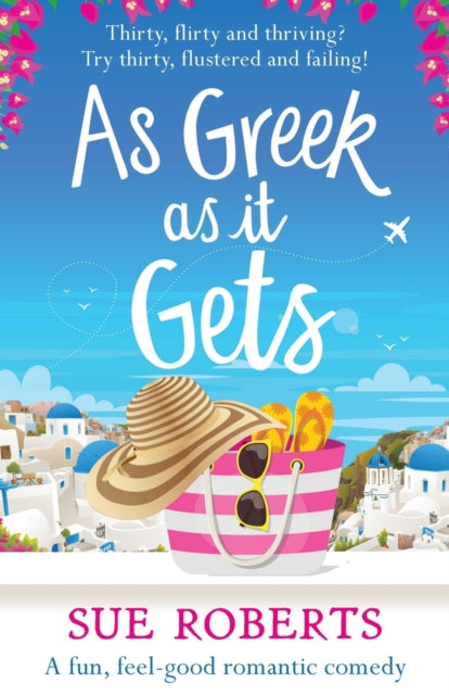 As Greek As It Gets: A Fun, Feel-good Ro By Roberts, Sue,