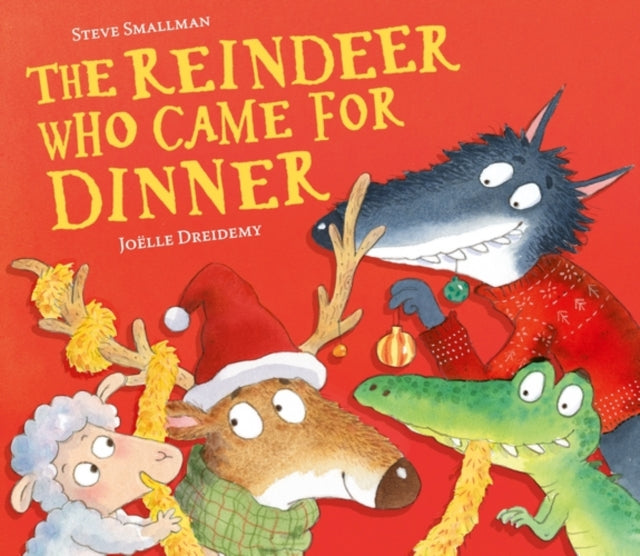 Reindeer Who Came For Dinner By Smallman, Steve