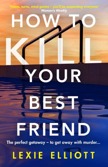 How To Kill Your Best Friend
