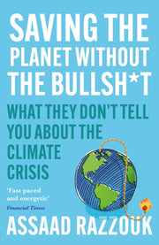 Saving The Planet Without The Bullshit