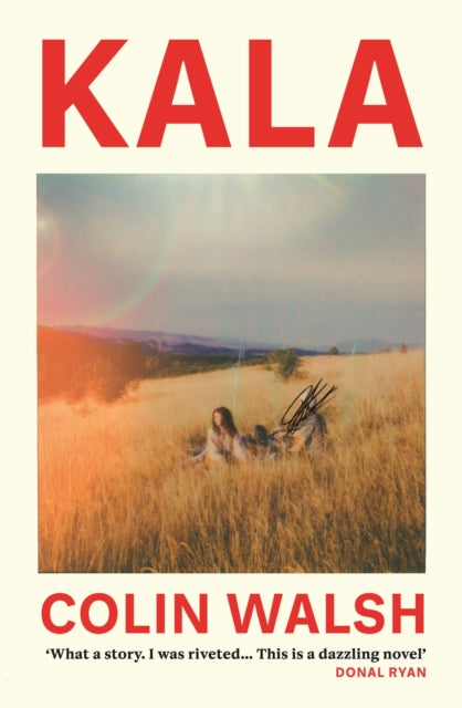 Kala By Walsh, Colin
