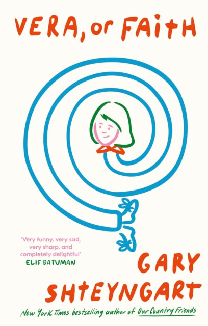 Vera Or Faith By Shteyngart, Gary
