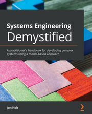 Systems Engineering Demystified: A Pract
