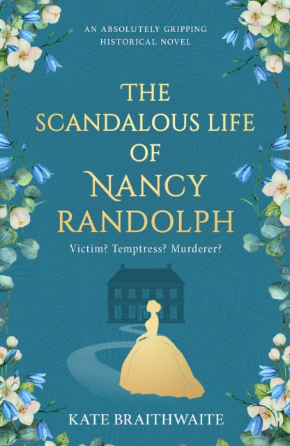Scandalous Life Of Nancy Randolph By Braithwaite, Kate
