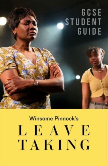 Leave Taking The Gcse Study Guide