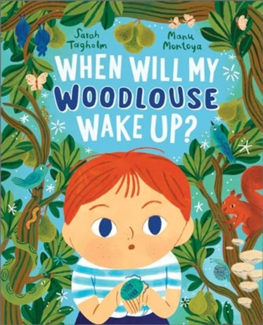 When Will My Woodlouse Wake Up