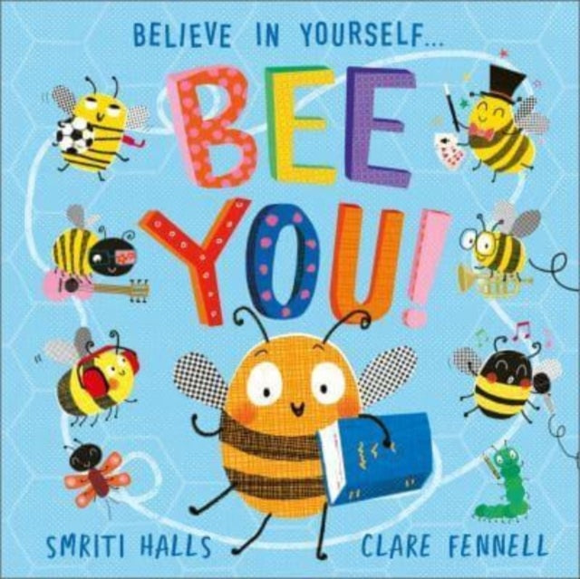 Bee You Believe In Yourself