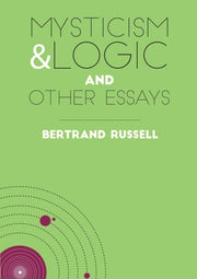 Mysticism   Logic And Other Essays By Russell, Bertrand