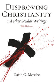 Disproving Christianity : And Other Secu
