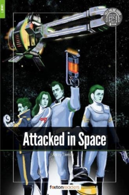 Attacked In Space Foxton Readers Level 1