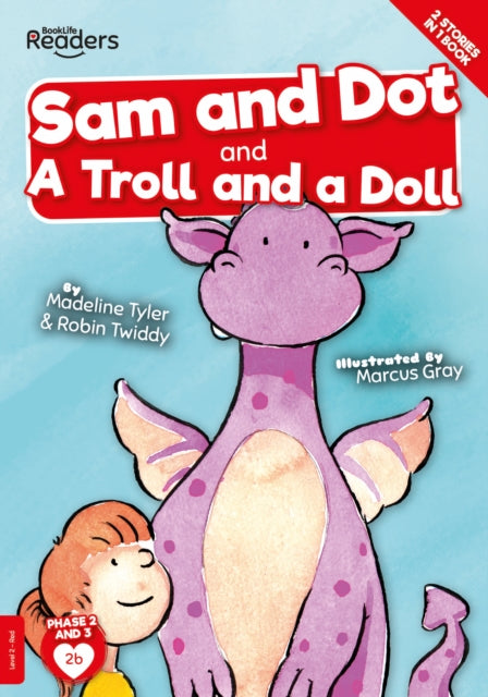 Sam & Dot & A Troll & A Doll