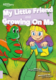 My Little Friend & Growing On Me