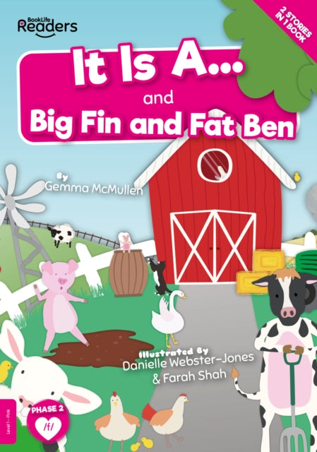It Is A & Big Fin & Fat Ben