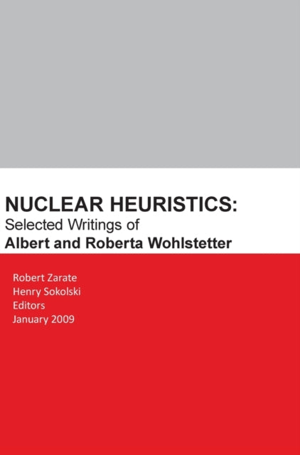 Nuclear Heuristics Selected Writings Of