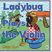 Ladybug Plays The Violin