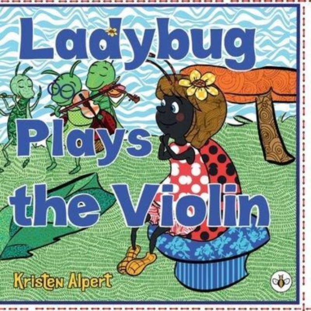 Ladybug Plays The Violin