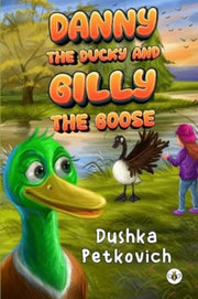Danny The Ducky & Gilly The Goose