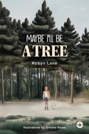 Maybe Ill Be A Tree